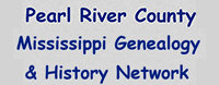 Pearl River County Mississippi Genealogy & History Network